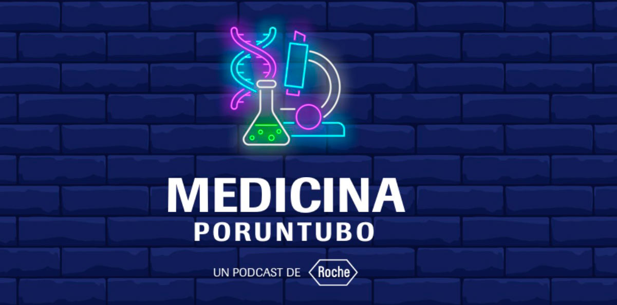 Roche lanza ‘MEDICINA PORUNTUBO’, canal de podcast para ofrecer información fiable y útil sobre distintas patologías