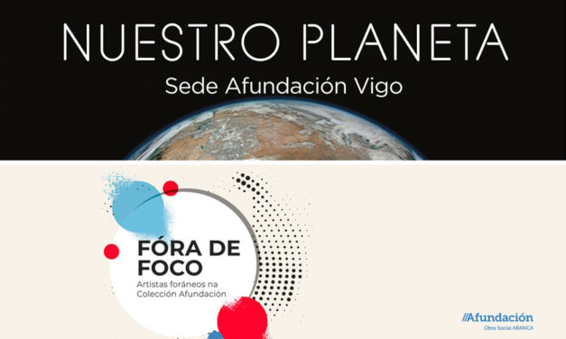 Afundación abre sus salas de exposiciones de A Coruña y Vigo con las muestras «Fóra de foco» y «Nuestro planeta»