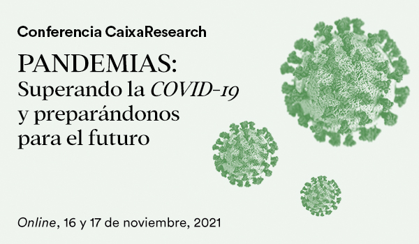 “Pandemias: superando la Covid-19 y preparándonos para el futuro”, conferencia on line impulsada por Fundación Caixa