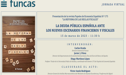 Funcas organiza la jornada virtual «La deuda pública española ante los nuevos escenarios financieros y fiscales»