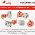 III Convocatoria del Premio de Divulgación sobre Medicina y Salud Fundación Lilly – The Conversation