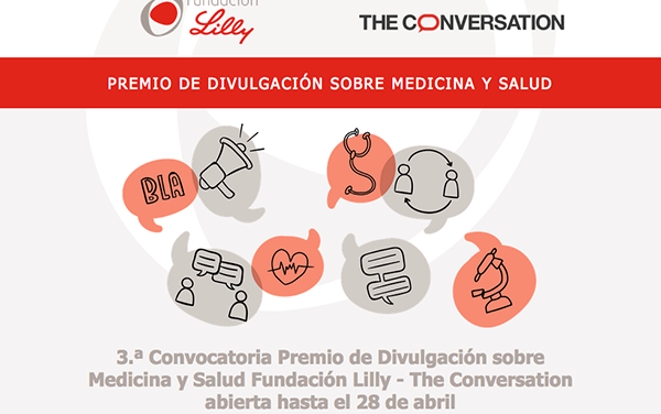 III Convocatoria del Premio de Divulgación sobre Medicina y Salud Fundación Lilly – The Conversation
