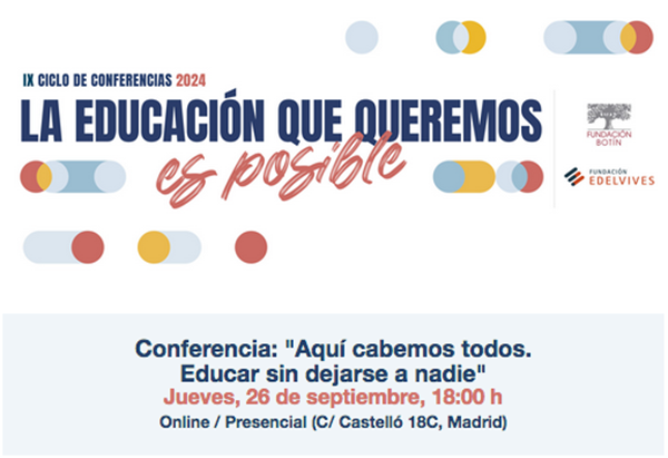 Fundación Botín y Fundación Edelvives organizan la conferencia «Aquí cabemos todos. Educar sin dejarse a nadie»