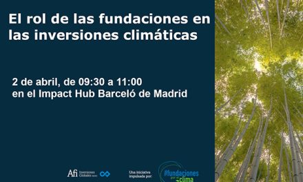 Fundaciones por el clima organiza una sesión de análisis el 2 de abril