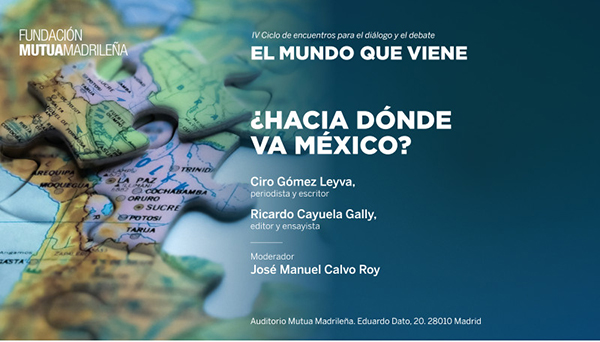 «¿Hacia dónde va Méjico?» en la Fundación Mutua Madrileña