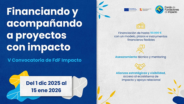 El Fondo de Fundaciones de Impacto abre su quinta convocatoria