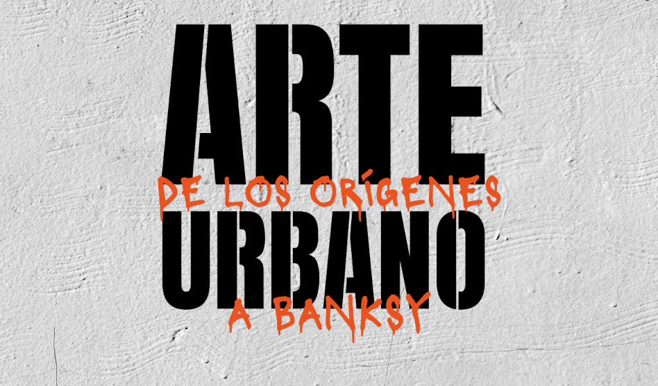 “Arte urbano. De los orígenes a Banksy“ en Fundación Canal