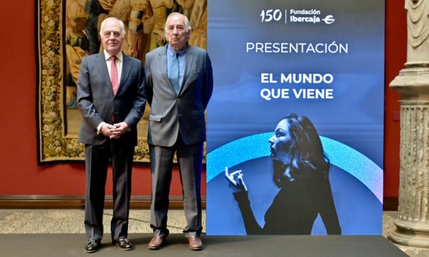 Fundación Ibercaja reunirá a líderes globales en “El mundo que viene”, el congreso internacional por su 150 aniversario