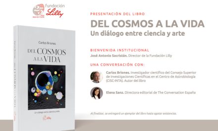 Fundación Lilly presenta, en su XXV aniversario, el libro “Del Cosmos a la vida”